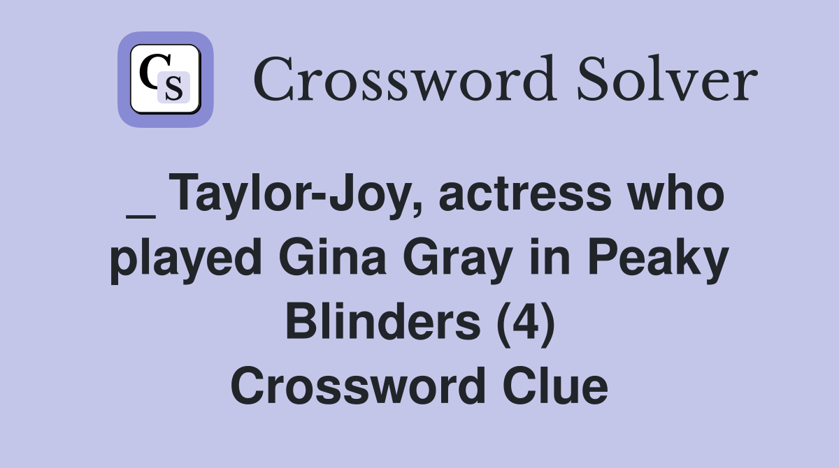 _ Taylor-Joy, actress who played Gina Gray in Peaky Blinders (4